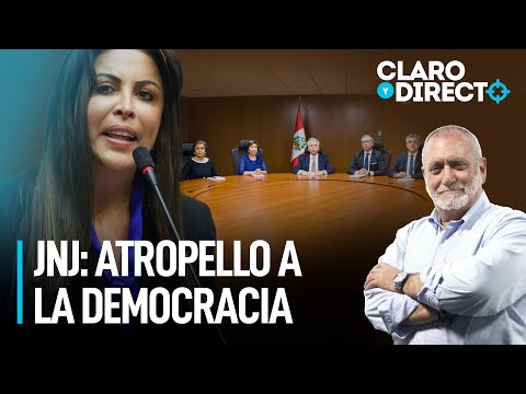 JNJ: atropello a la democracia | Claro y Directo con Álvarez Rodrich