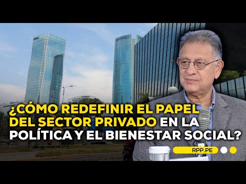 El papel clave del liderazgo empresarial activista en el desarrollo del país #ADNRPP | ENTREVISTA