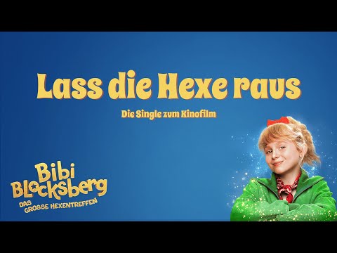 Bibi Blocksberg - Lass die Hexe raus | (Lyric Video)