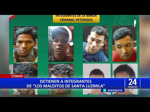 Comas: Capturan a peligrosa banda criminal conocida como “Los malditos de Santa Luzmila”