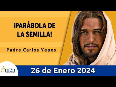 Evangelio De Hoy Viernes 26 Enero 2024 l Padre Carlos Yepes l Biblia l Marcos 4,26-34  l Católica