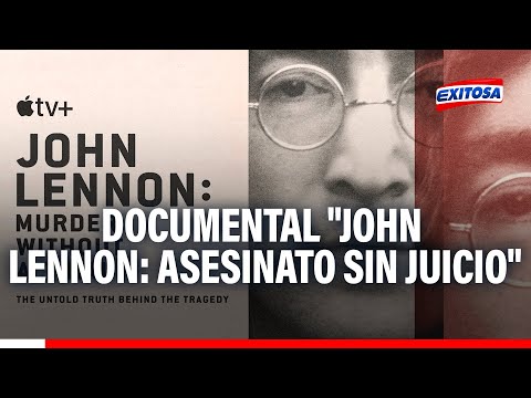 Se estrena documental John Lennon: Asesinato sin juicio, a 43 años de su asesinato