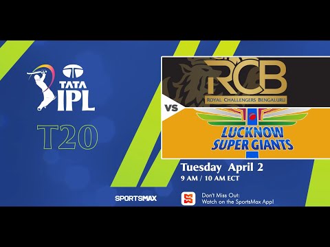 Watch IPL Royal Challengers vs Lucknow Super Giants | April.2 | on SportsMax, and the SportsMax App!
