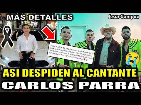 Asi despiden a Carlos Parra de Banda LOS PARRAS hoy FUNERAL de que murió el cantatante carlos parra