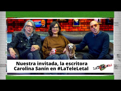 La Tele Letal 174 con Carolina Sanín