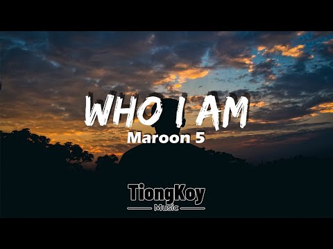 Maroon 5 - Who I am | LunchMoney Lewis (Lyrics)