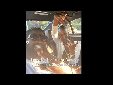 Lous and The Yakuza, Damso Lubie but it's pitched slowed & Reverb