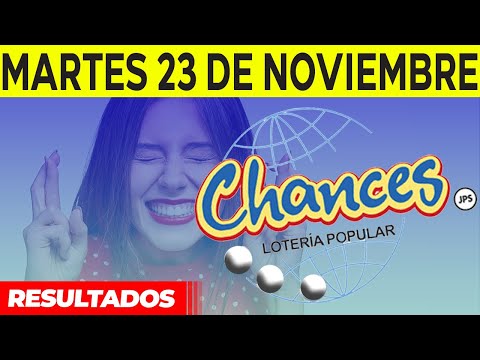 Sorteo Lotería popular Chances del Martes 23 de noviembre del 2021
