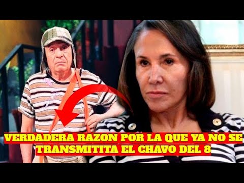 ¿ Por que DEJARON de Transmitir el CHAVO DEL 8 y sus personajes?