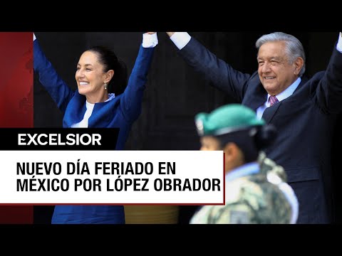 Sheinbaum propone 1 de julio como día festivo por triunfo electoral de López Obrador