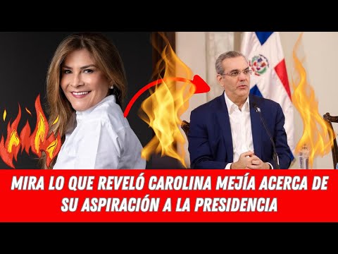 MIRA LO QUE REVELÓ CAROLINA MEJÍA ACERCA DE SU ASPIRACIÓN A LA PRESIDENCIA