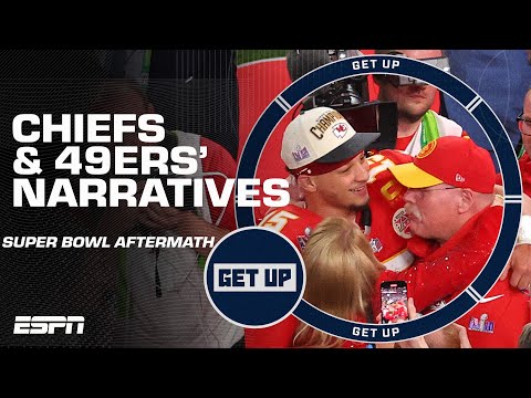 DYNASTY? INEXCUSABLE?!  The Chiefs & 49ers' narratives after a THRILLING Super Bowl LVIII | Get Up