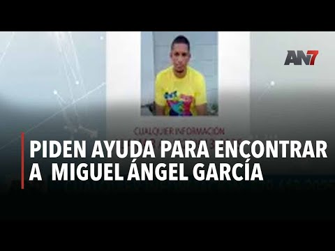 Buscan ayuda para encontrar a  Miguel Ángel García