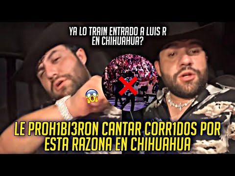 LUIS R CONRIQUEZ EXPLICA POR QUE NO LO DEJAN CANTAR CORR1D0S EN CHIHUAHUA