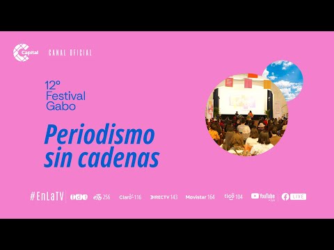 Charla Inaugural del Festival Gabo 2024 - ‘Periodismo Sin Cadenas’ l EN VIVO