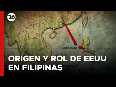 CHINA - FILIPINAS | El origen del conflicto y el rol de EEUU en medio de la tensión