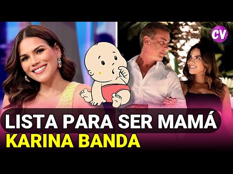 EXCLUSIVA! Karina Banda ESTA LISTA para SER MAMÁ