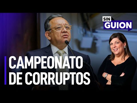 Campeonato de corruptos | Sin Guion con Rosa María Palacios