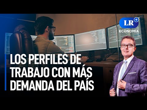 Conoce el perfil tecnológico que buscan las empresas en Perú | LR+ Economía