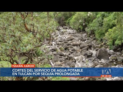 Registran cortes de agua potable en Tulcán por sequía