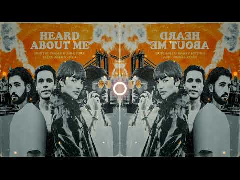 Dimitri Vegas & Like Mike, Felix Jaehn & Nea - Heard About Me (Extended Mix) 🎧