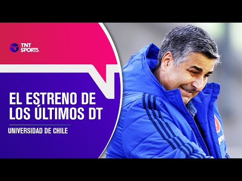 Los estrenos de los últimos entrenadores extranjeros en la U. DE CHILE - TNT Sports