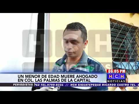 Menor de edad fallece ahogado en la colonia Las Palmas de la capital