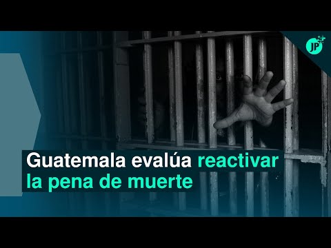 Guatemala evalúa reactivar la pena de muerte