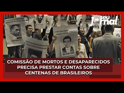Comissão de mortos e desaparecidos precisa prestar contas sobre centenas de brasileiros
