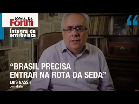 Nassif defende que Brasil entre na Rota da Seda chinesa