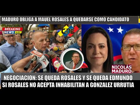 URGENTE! Maduro OBLIGA a Manuel Rosales a mantener candidatura o sacan a Edmundo Gonzalez