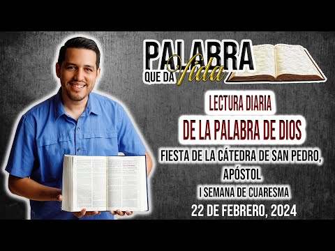 22 Febrero 2024. Lecturas del día… Fiesta Cátedra De San Pedro.