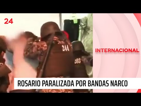 “Preparen los cajones”: Rosario paralizada por bandas narco | 24 Horas TVN Chile