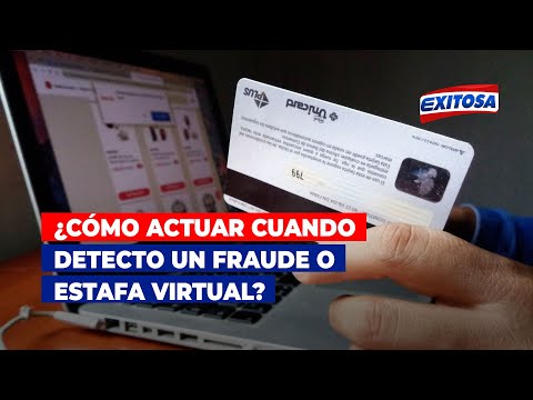 ¿Cómo actuar cuando detecto un fraude o estafa virtual?