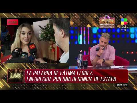 Fátima Florez FURIOSA con LAM por supuestas denuncias de ESTAFA