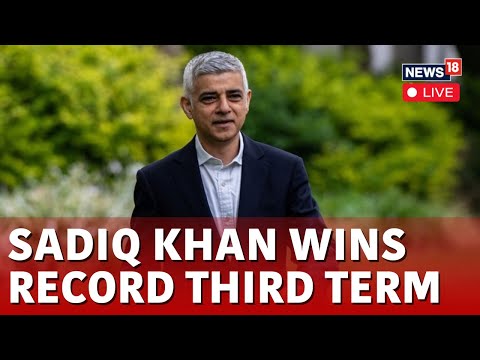 Sadiq Khan News LIVE | UK News LIVE: Sadiq Khan Re-Elected For A Record Third Term As London Mayor