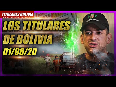 ? LOS TITULARES DE BOLIVIA ?? ? 1 DE AGOSTO 2020 [ NOTICIAS DE BOLIVIA ] ?