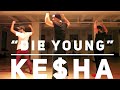 Kesha Die Young Choreography by Derek Mitchell