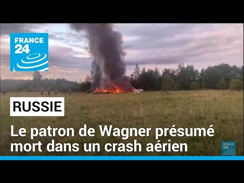 Russie : Prigojine, le patron de Wagner, présumé mort dans un crash aérien • FRANCE 24