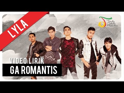 Lyla - Ga Romantis | Official Lyric Video