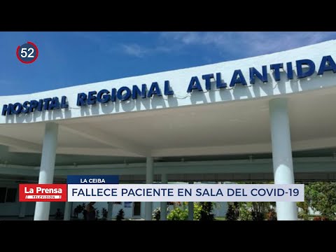 Noticiero: Fallece paciente en sala del Covid-19 en La Ceiba