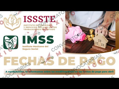 ABRIL  Actualización de FECHAS de PAGO para pensionados IMSS e ISSSTE consulta la información