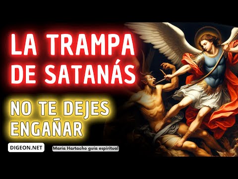 La estrategia de SatanásMENSAJE de los ÁNGELES PARA TI del Arcángel Miguel - DIGEON - En. verti