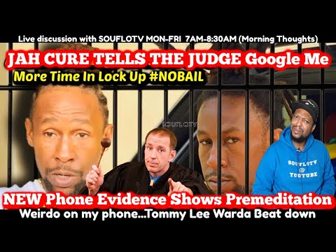 Jah Cure Tells Judge Google Me/ Tommy Lee Beat Down/ Weirdo On My Phone and more