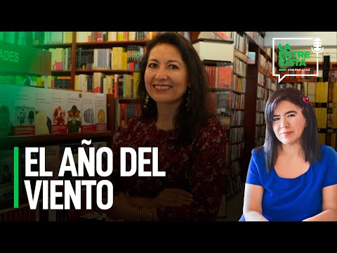 El año del viento | La Entrevista con Paola Ugaz