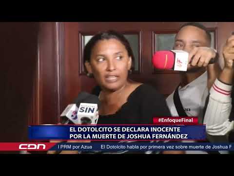 El Dotolcito se declara inocente por muerte de Joshua Fernández