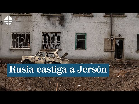 Rusia castiga a Jersón tras la liberación
