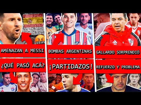 ¿Por qué MESSI fue AMENAZADO en ESPAÑA?+ GALLARDO borró estos JUGADORES?+ ARGENTINOS rompen mercado?