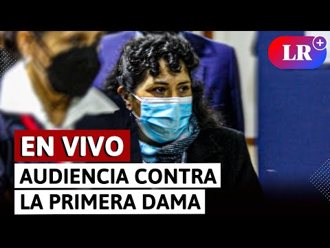 Audiencia de impedimento de salida contra la Primera Dama, Lilia Paredes | EN VIVO | #LR