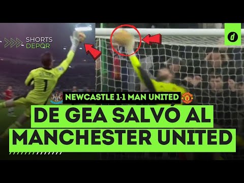 Newcastle 1-1 Manchester United: ATAJADA de DAVID DE GEA salvó al Manchester United | #shorts